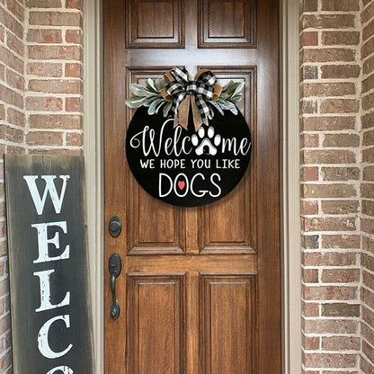 【🔥Big Sale🔥】🐕We Hope You Like Dogs, Welcome Wreath Sign