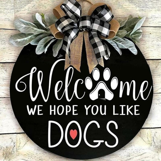 【🔥Big Sale🔥】🐕We Hope You Like Dogs, Welcome Wreath Sign